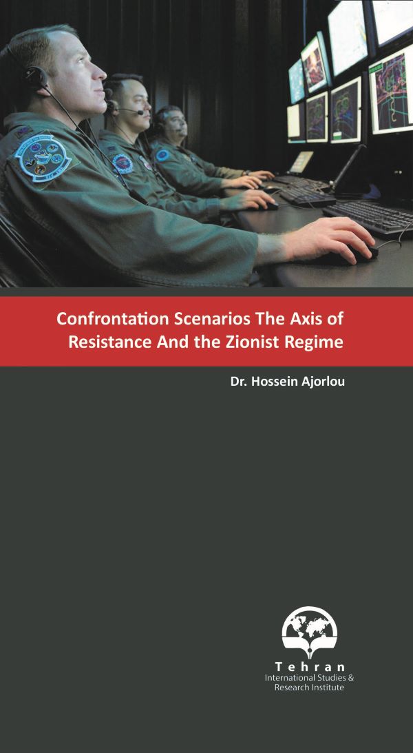 Confrontation Scenarios of Axis of Resistance and the Zionist Regime