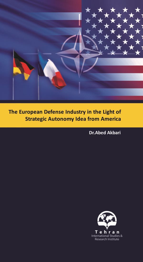 The European Defense Industry in the Light of Strategic Autonomy Idea from America